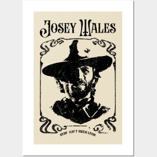 Josey Wales - Dyin' Ain't Much Livin Outlaw Retro Style Posters and Art